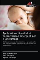 Applicazione Di Metodi Di Conservazione Emergenti Per Il Latte Umano