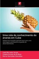 Uma rota do conhecimento do ananás em Cuba