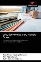 Law, Economics, Sex, Money, Drink