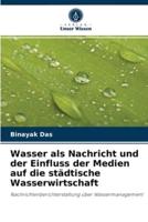 Wasser als Nachricht und der Einfluss der Medien auf die städtische Wasserwirtschaft