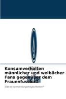 Konsumverhalten männlicher und weiblicher Fans gegenüber dem Frauenfussball