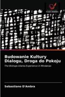 Budowanie Kultury Dialogu, Droga do Pokoju