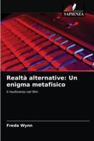 Realtà alternative: Un enigma metafisico