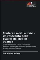 Contare i morti e i vivi - Un resoconto della qualità dei dati in Uganda
