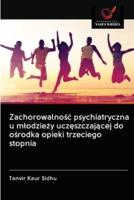 Zachorowalność psychiatryczna u młodzieży uczęszczającej do ośrodka opieki trzeciego stopnia