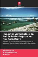 Impactos Ambientais Da Poluição De Esgotos No Rio Karnafully