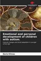 Emotional and Personal Development of Children With Autism.