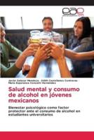 Salud mental y consumo de alcohol en jóvenes mexicanos