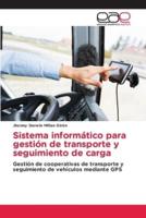 Sistema informático para gestión de transporte y seguimiento de carga