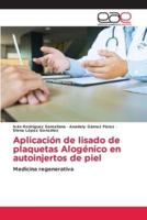 Aplicación de lisado de plaquetas Alogénico en autoinjertos de piel