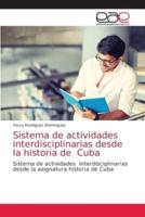 Sistema de actividades interdisciplinarias desde la historia de Cuba