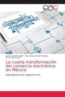 La cuarta transformación del comercio electrónico en México