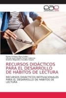 RECURSOS DIDÁCTICOS PARA EL DESARROLLO DE HÁBITOS DE LECTURA