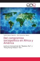 Del compromiso sociopolítico en África y América