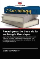 Paradigmes de base de la sociologie théorique