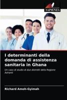 I determinanti della domanda di assistenza sanitaria in Ghana