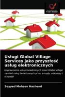 Usługi Global Village Services jako przyszłość usług elektronicznych