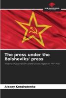 The press under the Bolsheviks' press
