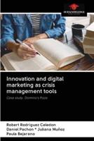 Innovation and digital marketing as crisis management tools