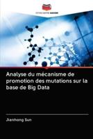 Analyse du mécanisme de promotion des mutations sur la base de Big Data
