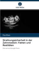 Strahlungssicherheit in der Zahnmedizin: Fakten und Realitäten