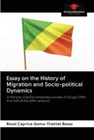 Essay on the History of Migration and Socio-political Dynamics