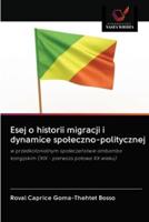 Esej o historii migracji i dynamice społeczno-politycznej