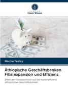 Äthiopische Geschäftsbanken Filialexpansion und Effizienz