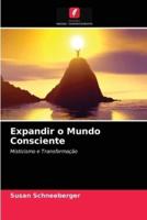 Expandir o Mundo Consciente