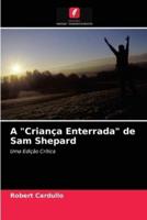 A "Criança Enterrada" de Sam Shepard