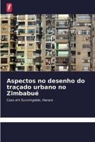 Aspectos No Desenho Do Traçado Urbano No Zimbabué