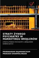 STRATY ŻYWEGO PSYCHIATRY W MARKETINGU BROJLERÓW