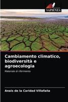 Cambiamento climatico, biodiversità e agroecologia