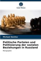 Politische Parteien und Politisierung der sozialen Beziehungen in Russland