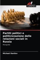 Partiti politici e politicizzazione delle relazioni sociali in Russia