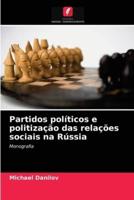 Partidos políticos e politização das relações sociais na Rússia