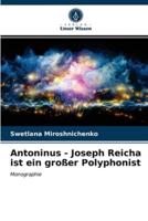 Antoninus - Joseph Reicha ist ein großer Polyphonist