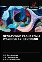 NEGATYWNE ZABURZENIA WKLINICE SCHIZOFRENII