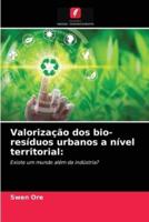 Valorização dos bio-resíduos urbanos a nível territorial: