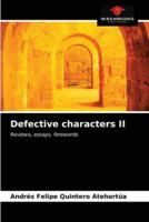 Defective characters II