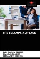 THE ECLAMPSIA ATTACK