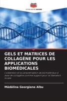 GELS ET MATRICES DE COLLAGÈNE POUR LES APPLICATIONS BIOMÉDICALES