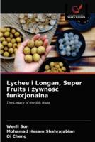 Lychee i Longan, Super Fruits i żywność funkcjonalna