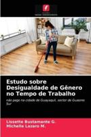 Estudo sobre Desigualdade de Gênero no Tempo de Trabalho