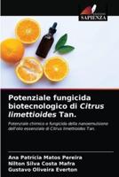 Potenziale fungicida biotecnologico di Citrus limettioides Tan.
