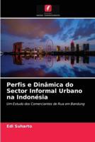 Perfis e Dinâmica do Sector Informal Urbano na Indonésia