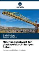 Mischungsentwurf für glasfaserdurchlässigen Beton