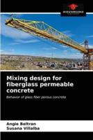 Mixing design for fiberglass permeable concrete