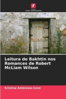 Leitura De Bakhtin Nos Romances De Robert McLiam Wilson