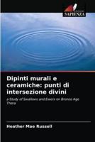 Dipinti murali e ceramiche: punti di intersezione divini